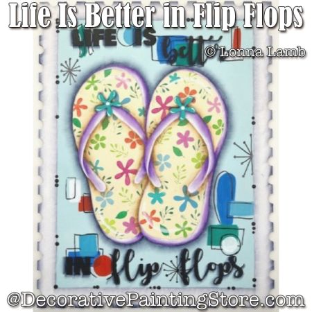 Life Is Better in Flip Flops Painting Pattern w/Video - Lonna Lamb